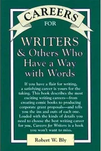 Careers for Writers & Others Who Have a Way with Words