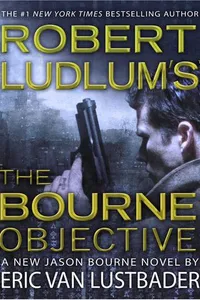 Robert Ludlum'sTM The Bourne Objective