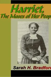 Harriet Tubman, The Moses of Her People