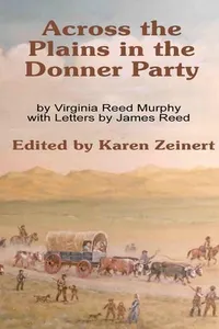 Across the Plains in the Donner Party