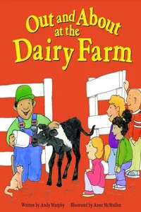 Out and About at the Dairy Farm