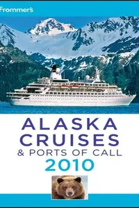 Frommer's Alaska Cruises and Ports of Call 2010
