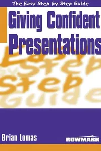 Easy Step by Step Guide to Giving Confident Presentations