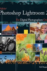 Adobe Photoshop Lightroom 2 for Digital Photographers Only