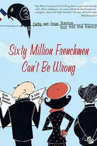 Sixty Million Frenchmen Can't Be Wrong