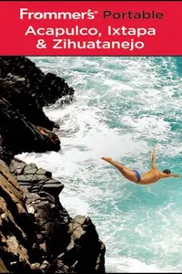 Frommer's Portable Acapulco, Ixtapa & Zihuatanejo