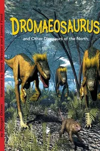 Cover of Dromaeosaurus and Other Dinosaurs of the North by Dougal Dixon