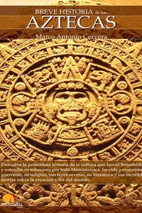 Breve Historia de los Aztecas