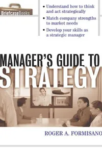 The Managers Guide to Strategy