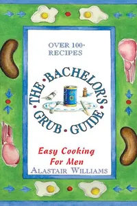 The Bachelor's Grub Guide