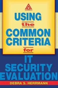 Using the Common Criteria for IT Security Evaluation