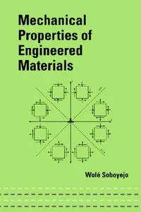 Mechanical Properties of Engineered Materials