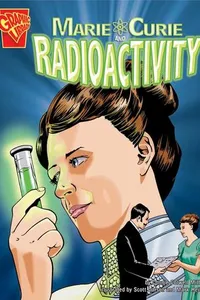 Marie Curie and Radioactivity