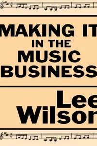 Capa de Making It in the Music Business; A Business and Legal Guide for  Songwriters and Performers