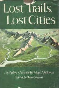 Lost Trails, Lost Cities