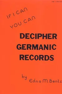 If I can, you can decipher Germanic records