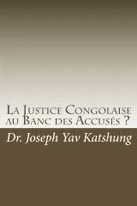 LA JUSTICE CONGOLAISE AU BANC DES ACCUSES?