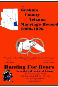 Cover of Early Graham County Arizona Marriage Records 1809-1926 by Nicholas Russell Murray