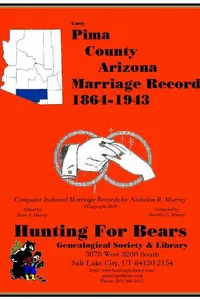 Cover of Early Pima County Arizona Marriage Index 1864-1943 by Nicholas Russell Murray