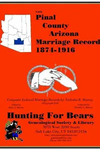 Cover of Early Pinal County Arizona Marriage Index 1874-1916 by Nicholas Russell Murray