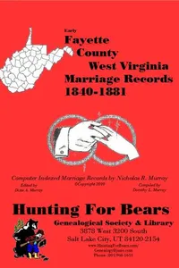 Cover of Fayette Co West Virginia Marriages 1840-1881 by Nicholas Russell Murray