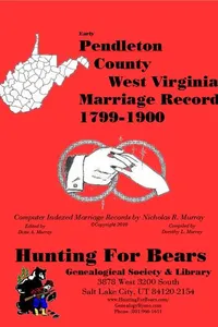 Cover of Early Pendleton County West Virginia Marriage Records 1799-1900 by Nicholas Russell Murray