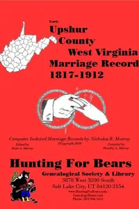 Cover of Upshur Co West Virginia Marriages 1817-1912 by Nicholas Russell Murray