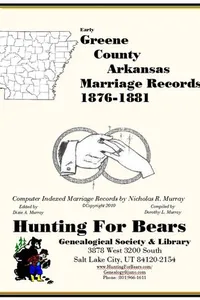 Cover of Greene County Arkansas Marriage Records 1876-1881 by Nicholas Russell Murray