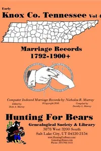Cover of Early Knox Co Tennessee Marriage Index Vol 4 1792-1900+ by Nicholas Russell Murray
