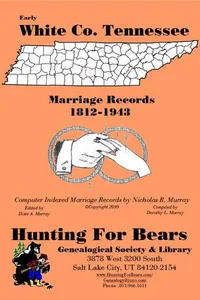 Cover of Early White Co. Tennessee Marriage Records 1812-1943 by Nicholas Russell Murray