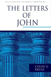 The Letters of John (Pillar New Testament Commentary)
