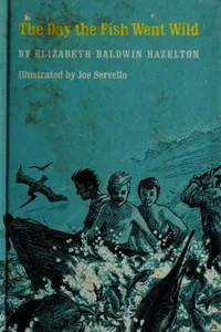 The day the fish went wild