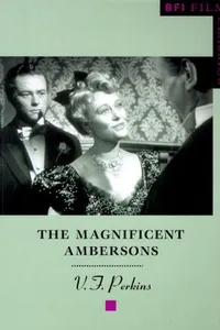The Magnificent Ambersons (BFI Film Classics)