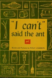 "I can't" said the ant