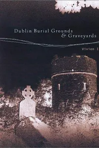 Dublin burial grounds & graveyards