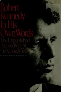 Robert Kennedy, in his own words