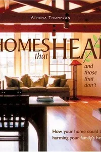 Homes That Heal (and those that don't)