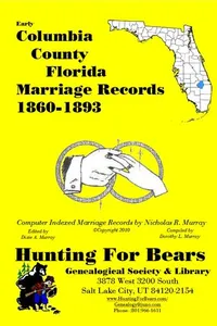 Cover of Columbia County Florida Marriage Records 1860-1893 by Nicholas Russell Murray