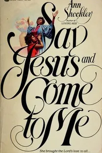 Say Jesus and come to me