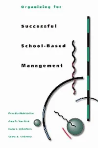 Organizing for successful school-based management
