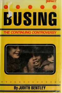 Busing, the continuing controversy