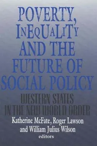 Poverty, inequality, and the future of social policy