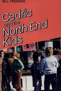 Cover of Cedric and the North End kids by Bill Freeman