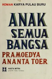 Cover of Anak Semua Bangsa by Pramoedya Ananta Toer