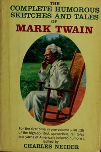 The Complete Humorous Sketches and Tales of Mark Twain
