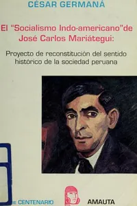 El "socialismo indo-americano" de José Carlos Mariátegui