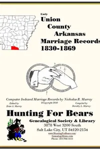 Cover of Union County Arkansas Marriage Records Vol 4 1846-1994 by Nicholas Russell Murray