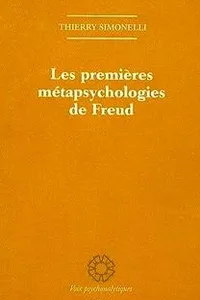 Les premières métapsychologies de Freud