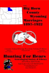 Cover of Big Horn Co Wyoming Marriages 1897-1922 by Nicholas Russell Murray