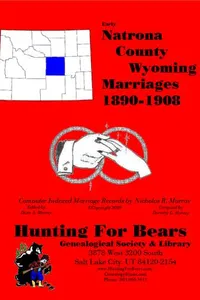 Cover of Natrona Co Wyoming Marriages 1890-1908 by Nicholas Russell Murray